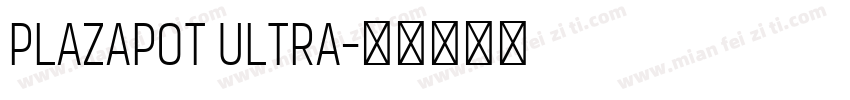 PlazaPOT Ultra字体转换